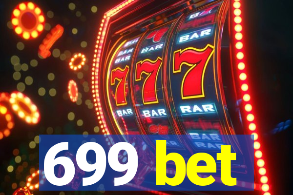 699 bet